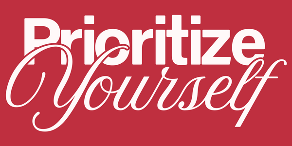 Prioritize Yourself